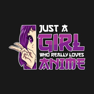 Just A Girl Who Really Loves Anime Girl Otaku Gift Anime T-Shirt