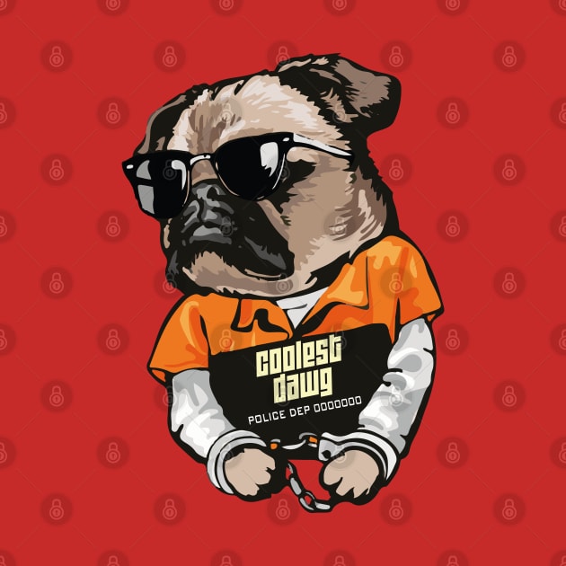 Coolest Handcuffed Pug With Black Shades Design For You Coolest Friend by mohamedmachrafi96@gmail.com