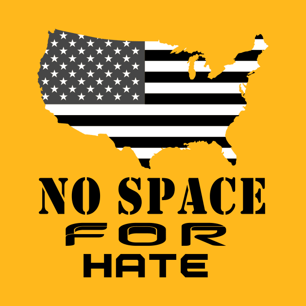 No Space For Hate by your best store