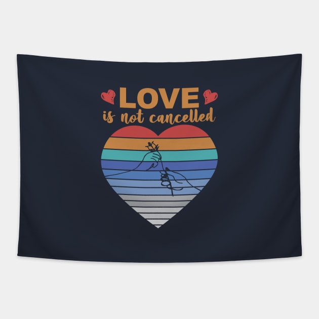 Love is not Cancelled Tapestry by zadaID