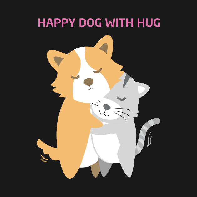 Happy Dog With HUG by ngoclucbkhn