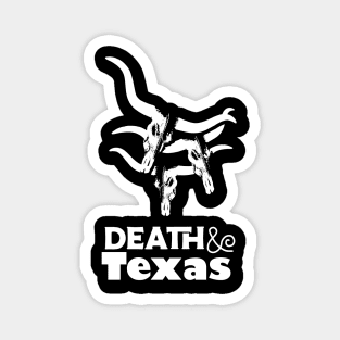 Death & Texas Magnet