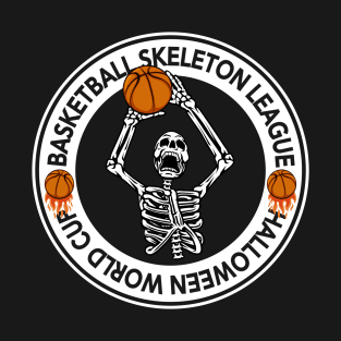 BASKETBALL SKELETON LEAGUE-HWC T-Shirt