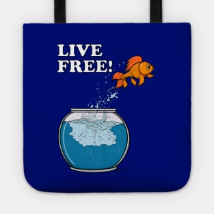 GOLDFISH LIVE FREE! Tote