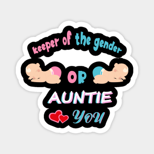 Keeper Of The Gender Pink Or Blue Auntie Loves You Magnet