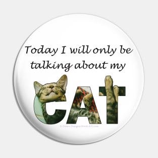 Today I will only be talking about my cat - tabby cat oil painting word art Pin