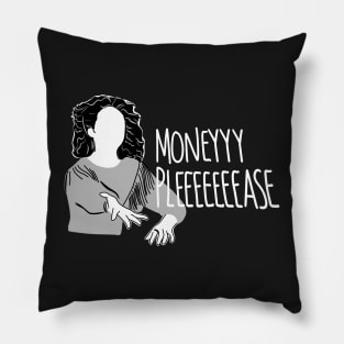 Parks and Recreation Money Pleeeeeease Mona Lisa Saperstein Pillow