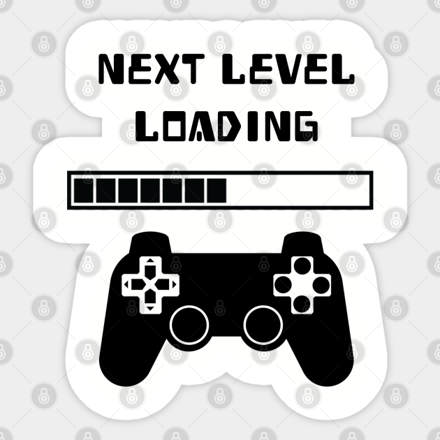 Next Level Loading Next Level Loading Sticker Teepublic