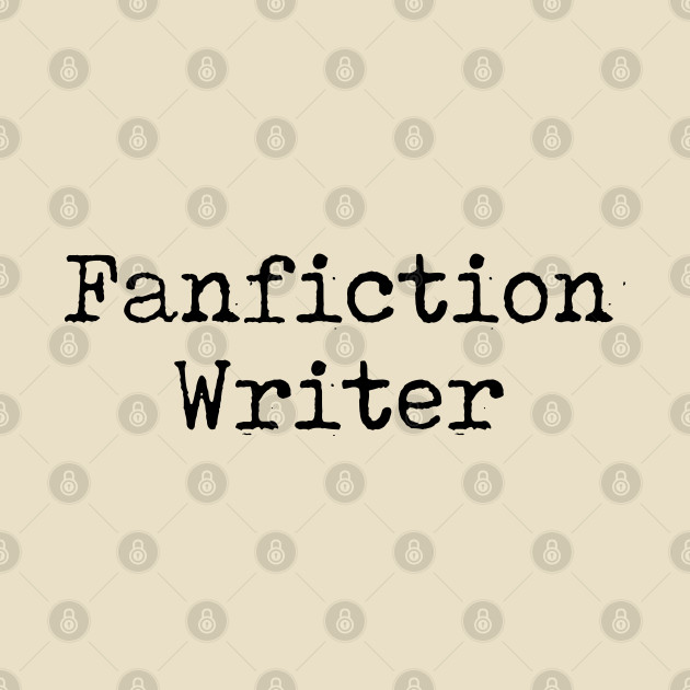 Fanfiction Writer Gift Fanfiction Writer by kmcollectible