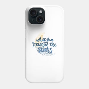 Rewrite The Stars #3 Phone Case