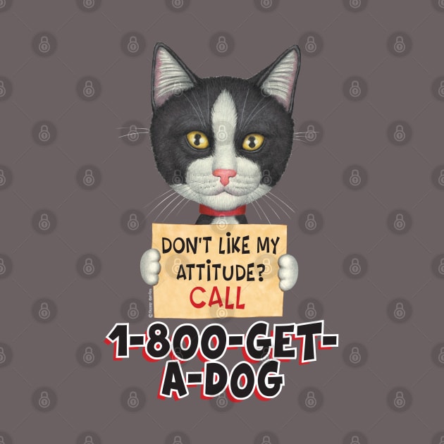 kitty cat black and white cute attitude with a dog Tuxedo Cat Holding Sign by Danny Gordon Art