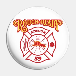 Rough and Ready Fire Station 59 Pin