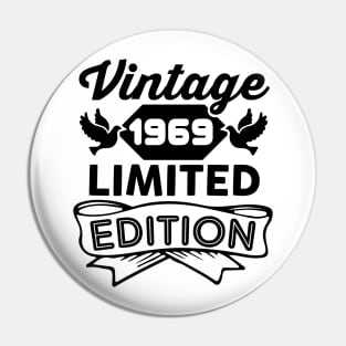 vintage 1969 limited edition birthday gift Pin