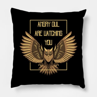 Angry Owls Are Watching You Pillow