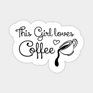 This girl loves coffee Magnet