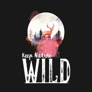 keep nature wild T-Shirt