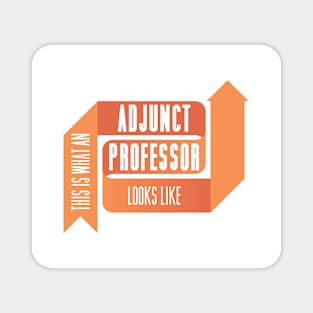 This is What an Adjunct Professor Looks Like - ORANGE Magnet