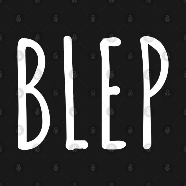 'BLEP' slang white handwritten text by keeplooping