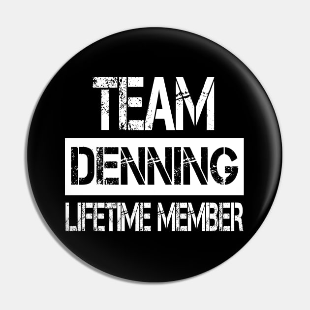 Denning Name Team Denning Lifetime Member Pin by SaundersKini