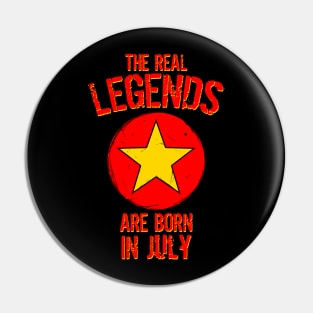 The Real Legends Are Born In July Pin