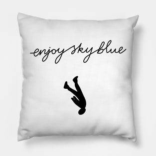 Enjoy Sky Blue Pillow