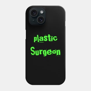 Plastic Surgeon Phone Case