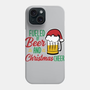 Fueled By Beer and Christmas Cheer Phone Case