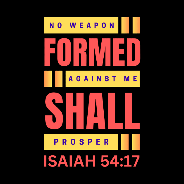 No Weapon Formed Against Me Shall Prosper | Christian by All Things Gospel