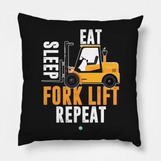 Eat Sleep Forklift Repeat- Funny Forklifter Gift Pillow