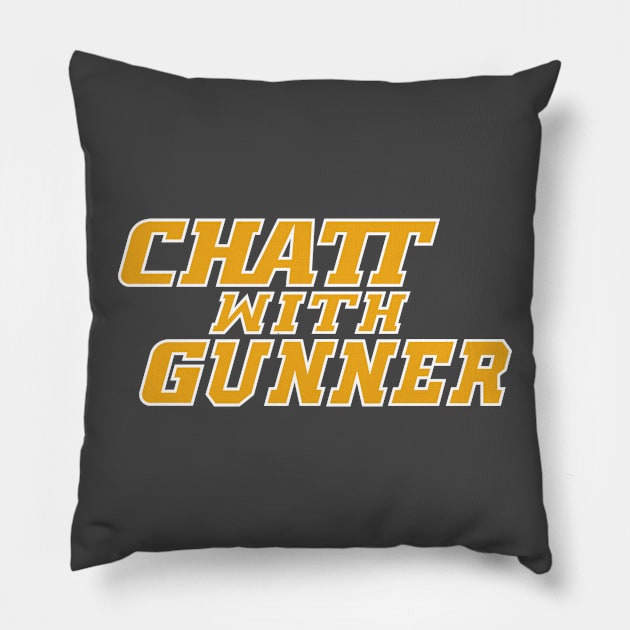 CHATT with Gunner Pillow by CHATTwithGunner