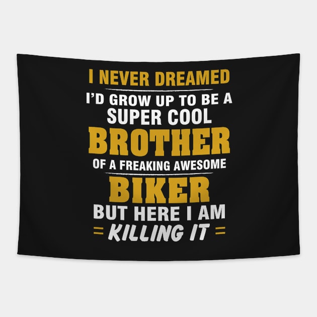 BIKER Brother  – Cool Brother Of Freaking Awesome BIKER Tapestry by rhettreginald