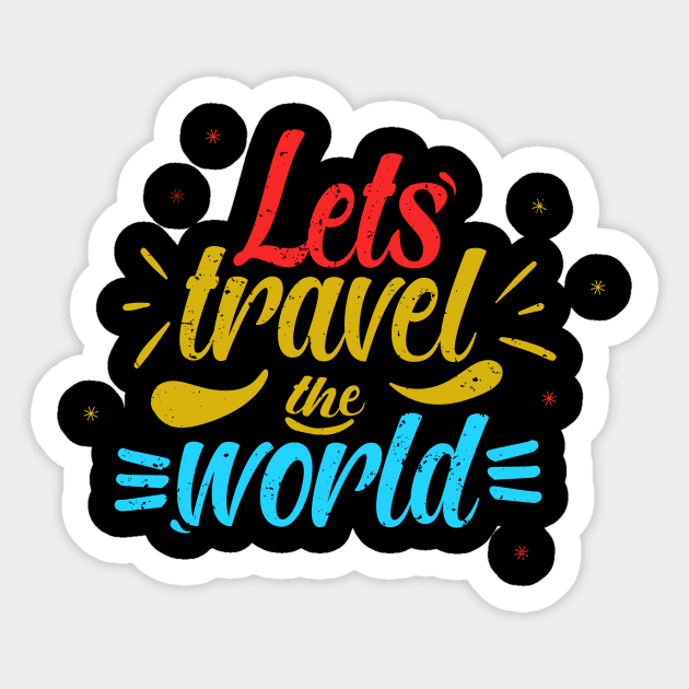 Lets Travel The World - World Tourism Day On 27th Sep - Wanderlust - Sticker