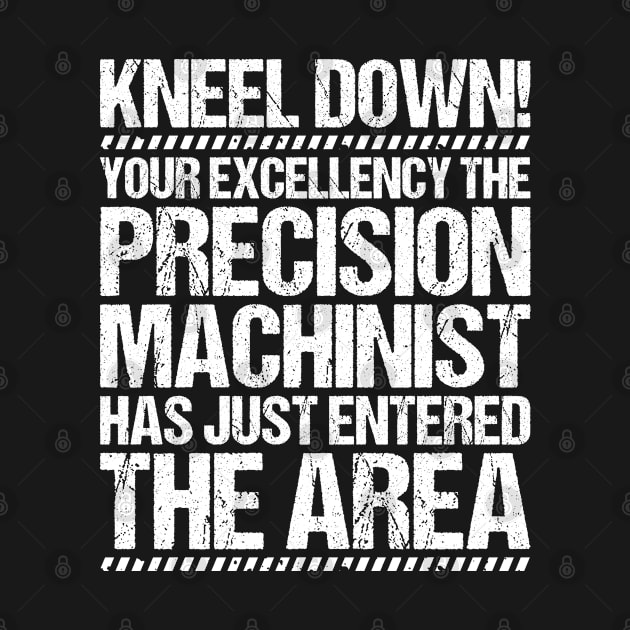 Precision Mechanic Precision Machinist by Krautshirts