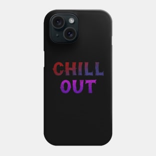 Chilling For Chill Out and Relax Cool Phone Case