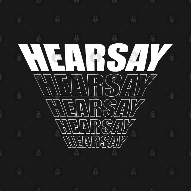 hearsay by old_school_designs