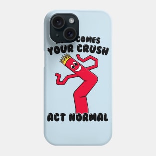 Act Normal! Phone Case