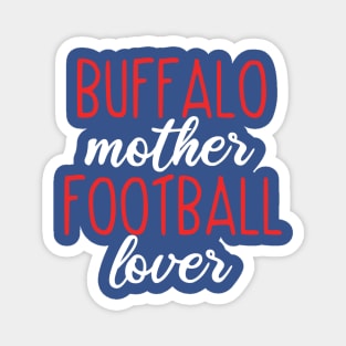 Buffalo Mom Buffalo Mother Football Lover Magnet