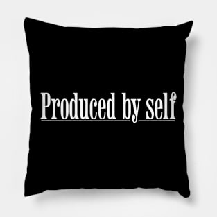 Produced by self Pillow