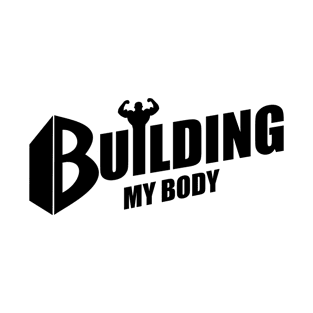 Bodybuilding - Fitness - Building my body T-Shirt