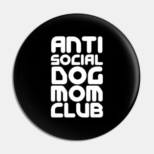 Anti Social Dog Mom Club Pin