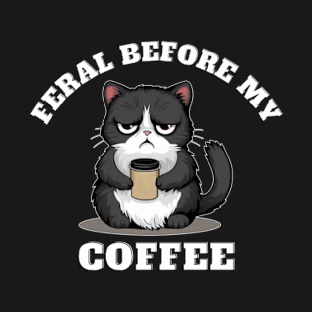 Grumpy Cat Morning Brew Tee - Feral Before My Coffee by Silly Pup Creations