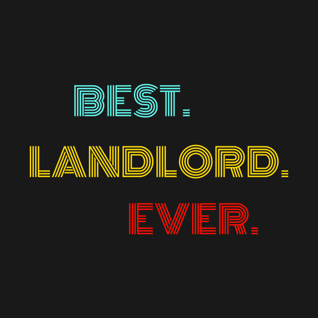 Best. Landlord. Ever. - With Vintage, Retro font - Landlord - T-Shirt