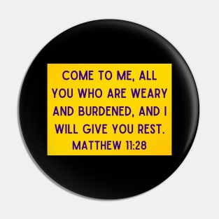 Bible Verse Matthew 11:28 Pin