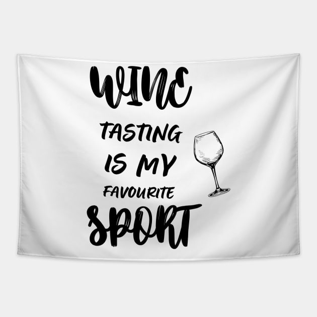 Wine tasting is my favorite sport funny Tapestry by ELMAARIF