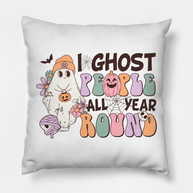 Halloween for women I ghost all year Pillow by Positively Petal Perfect 