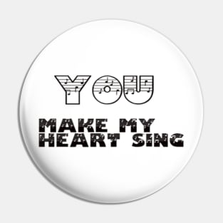 MUSIC - YOU MAKE MY HEART SING Pin