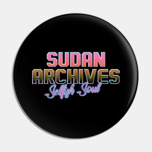 Sudan Archives Selfish Soul Pin