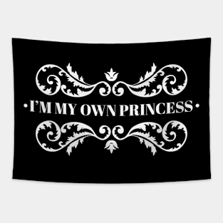 I'm My Own Princess Tapestry