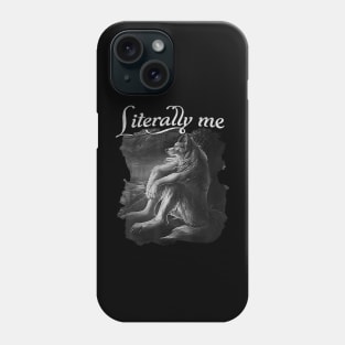 Sitting Wolf Literally Me Funny Meme For Men Women Phone Case