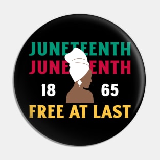 Juneteenth Free At Last Black Pride Black America Pin